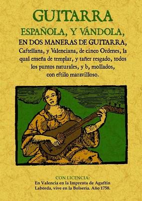 GUITARRA ESPAÑOLA, Y VANDOLA, EN DOS MANERAS DE GUITARRA, CASTELLANA Y VALENCIAN | 9788497616553 | AMAT, JUAN CARLES | Llibres Parcir | Llibreria Parcir | Llibreria online de Manresa | Comprar llibres en català i castellà online