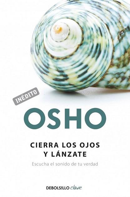 CIERRA LOS OJOS Y LANZATE col debolsillo clave Inedito | 9788499086118 | OSHO | Llibres Parcir | Librería Parcir | Librería online de Manresa | Comprar libros en catalán y castellano online