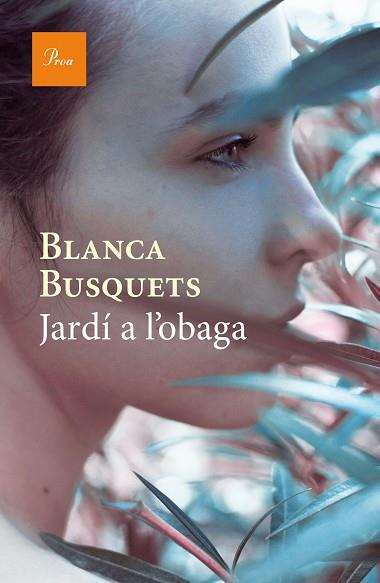 JARDÍ A L'OBAGA | 9788475886015 | BLANCA BUSQUETS OLIU | Llibres Parcir | Llibreria Parcir | Llibreria online de Manresa | Comprar llibres en català i castellà online