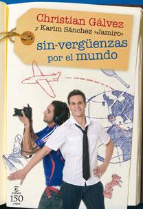 SIN VERGUENZAS POR EL MUNDO | 9788467032505 | CHRISTIAN GALVEZ KARIM SANCHEZ JAMIRO | Llibres Parcir | Llibreria Parcir | Llibreria online de Manresa | Comprar llibres en català i castellà online