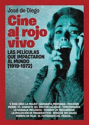 CINE AL ROJO VIVO PELICULAS IMPACTARON AL MUNDO | 9788493848422 | JOSE DE DIEGO | Llibres Parcir | Llibreria Parcir | Llibreria online de Manresa | Comprar llibres en català i castellà online