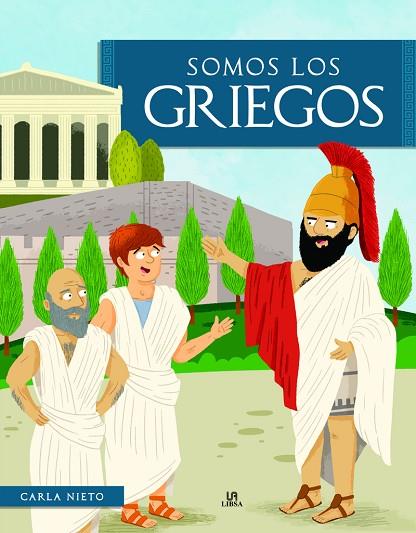 SOMOS LOS GRIEGOS | 9788466243483 | NIETO MARTÍNEZ, CARLA | Llibres Parcir | Librería Parcir | Librería online de Manresa | Comprar libros en catalán y castellano online