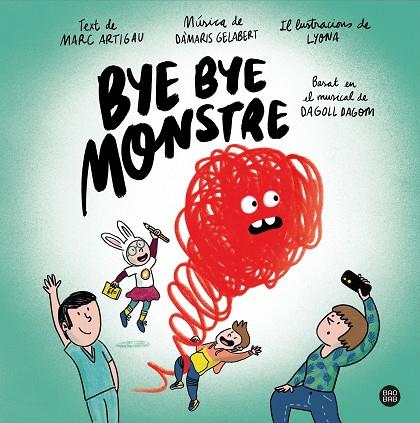 BYE BYE MONSTRE | 9788413890548 | ARTIGAU I QUERALT, MARC/DAGOLL DAGOM, S. A./LYONA | Llibres Parcir | Librería Parcir | Librería online de Manresa | Comprar libros en catalán y castellano online