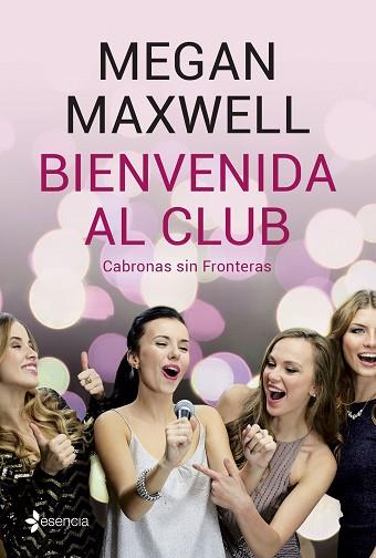 BIENVENIDA AL CLUB CABRONAS SIN FRONTERAS | 9788408210818 | MAXWELL, MEGAN | Llibres Parcir | Llibreria Parcir | Llibreria online de Manresa | Comprar llibres en català i castellà online