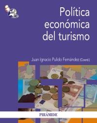 Política económica del turismo | 9788436827071 | Pulido Fernández, Juan Ignacio | Llibres Parcir | Librería Parcir | Librería online de Manresa | Comprar libros en catalán y castellano online