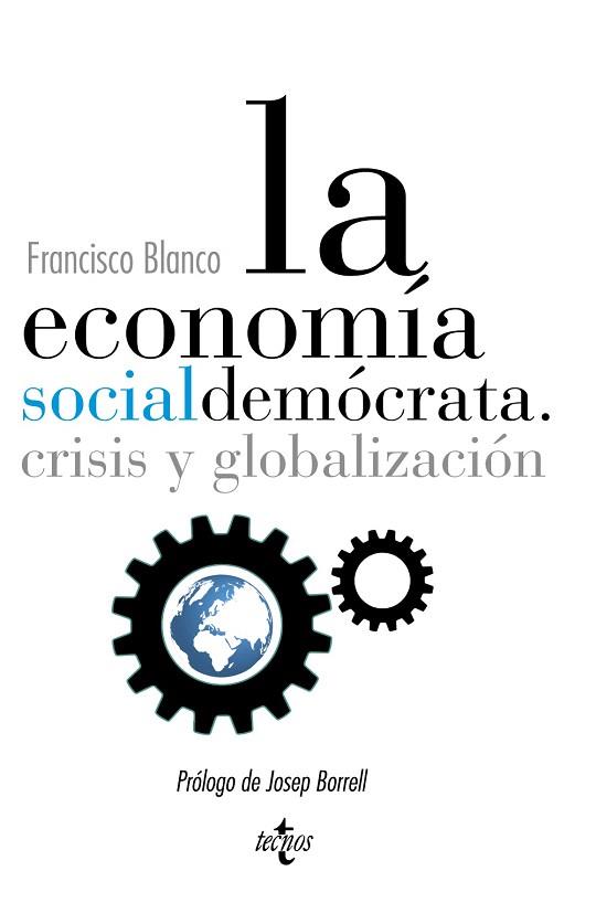 LA ECONOMÍA SOCIALDEMÓCRATA. | 9788430961443 | BLANCO, FRANCISCO | Llibres Parcir | Librería Parcir | Librería online de Manresa | Comprar libros en catalán y castellano online