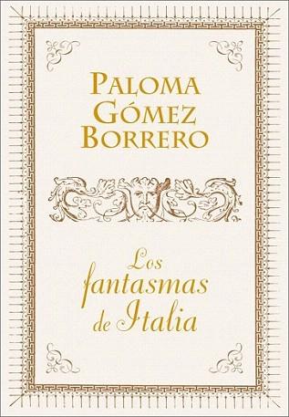 LOS FANTASMAS DE ITALIA | 9788401390890 | GOMEZ BORRERO PALOMA | Llibres Parcir | Librería Parcir | Librería online de Manresa | Comprar libros en catalán y castellano online
