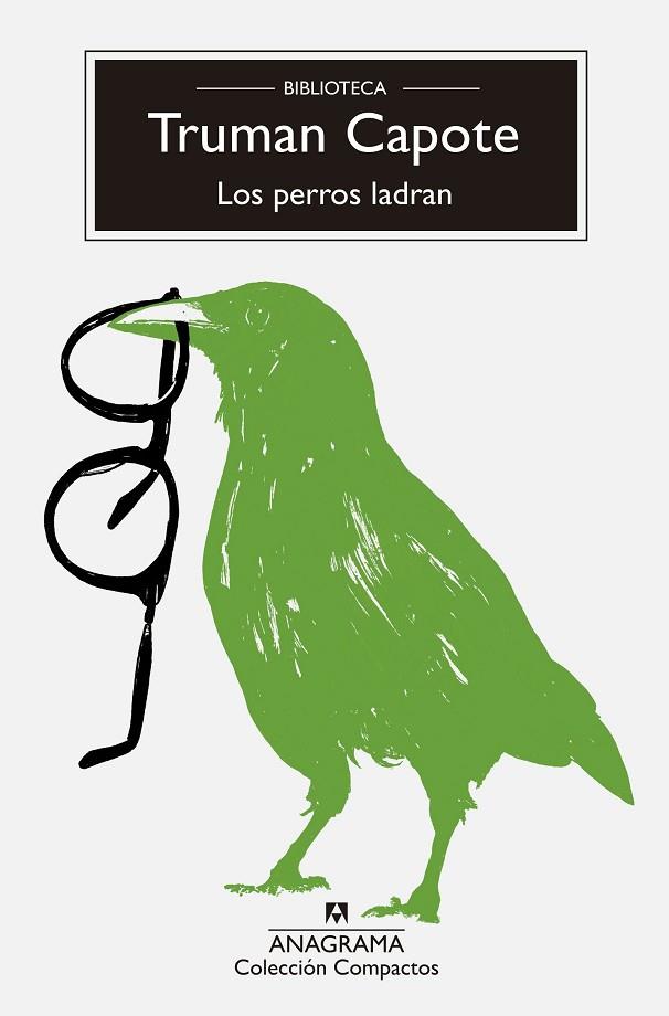 LOS PERROS LADRAN | 9788433929129 | CAPOTE, TRUMAN | Llibres Parcir | Librería Parcir | Librería online de Manresa | Comprar libros en catalán y castellano online