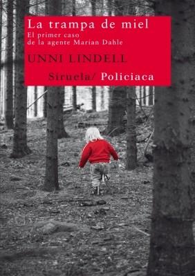 LA TRAMPA DE MIEL PRIMER CASO AGENTE MARIAN DAHLE | 9788498415681 | UNNI LINDELL | Llibres Parcir | Llibreria Parcir | Llibreria online de Manresa | Comprar llibres en català i castellà online