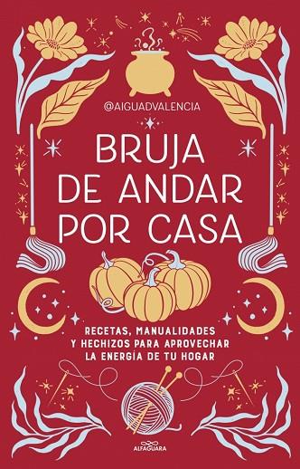 BRUJA DE ANDAR POR CASA | 9788419507822 | @AIGUADVALENCIA | Llibres Parcir | Llibreria Parcir | Llibreria online de Manresa | Comprar llibres en català i castellà online