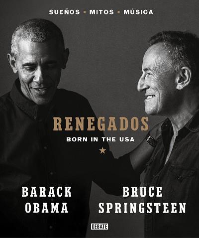 RENEGADOS | 9788418619649 | SPRINGSTEEN, BRUCE / OBAMA, BARACK | Llibres Parcir | Librería Parcir | Librería online de Manresa | Comprar libros en catalán y castellano online