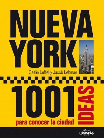 Nueva York. 1001 Ideas para conocer la ciudad | 9788497858823 | AA. VV. | Llibres Parcir | Librería Parcir | Librería online de Manresa | Comprar libros en catalán y castellano online