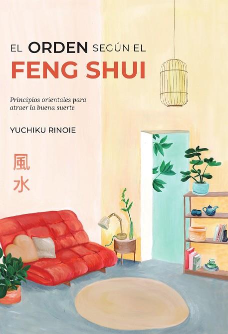 EL ORDEN SEGÚN EL FENG SHUI | 9788418354748 | RINOIE, YUCHIKO | Llibres Parcir | Llibreria Parcir | Llibreria online de Manresa | Comprar llibres en català i castellà online