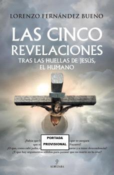 CINCO REVELACIONES, LAS | 9788410522862 | FERNÁNDEZ BUENO, LORENZO | Llibres Parcir | Librería Parcir | Librería online de Manresa | Comprar libros en catalán y castellano online