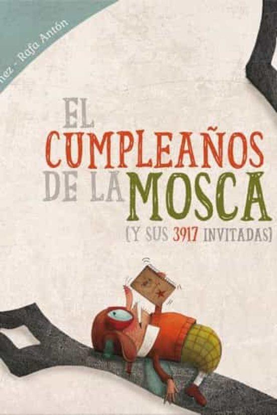EL CUMPLEAÑOS DE LA MOSCA | 9788494927164 | ORDÓÑEZ, RAFA | Llibres Parcir | Librería Parcir | Librería online de Manresa | Comprar libros en catalán y castellano online