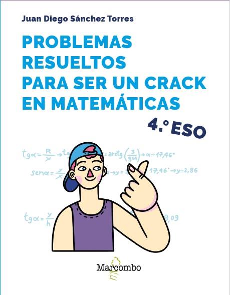 PROBLEMAS RESUELTOS PARA SER UN CRACK EN MATEMÁTICAS. 4º ESO | 9788426737915 | SÁNCHEZ TORRES, JUAN DIEGO | Llibres Parcir | Llibreria Parcir | Llibreria online de Manresa | Comprar llibres en català i castellà online
