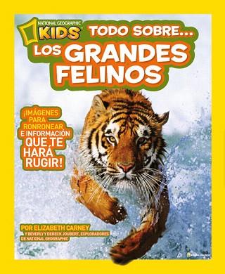 TODO SOBRE LOS GRANDES FELINOS | 9788482985664 | CARNEY , ELIZABETH | Llibres Parcir | Llibreria Parcir | Llibreria online de Manresa | Comprar llibres en català i castellà online