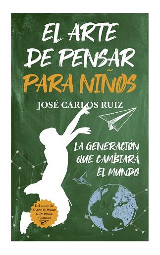 EL ARTE DE PENSAR PARA NIÑOS | 9788415943713 | RUIZ SÁNCHEZ, JOSÉ CARLOS | Llibres Parcir | Librería Parcir | Librería online de Manresa | Comprar libros en catalán y castellano online