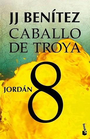 Jordán. Caballo de Troya 8 | 9788408043140 | J. J. Benítez | Llibres Parcir | Librería Parcir | Librería online de Manresa | Comprar libros en catalán y castellano online