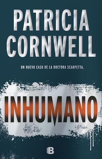 INHUMANO | 9788466661003 | CORNWELL, PATRICIA | Llibres Parcir | Librería Parcir | Librería online de Manresa | Comprar libros en catalán y castellano online