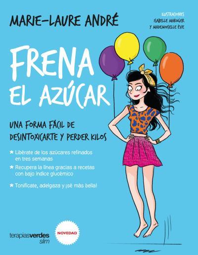 FRENA EL AZÚCAR | 9788416972388 | ANDRÉ, MARIE-LAURE | Llibres Parcir | Librería Parcir | Librería online de Manresa | Comprar libros en catalán y castellano online