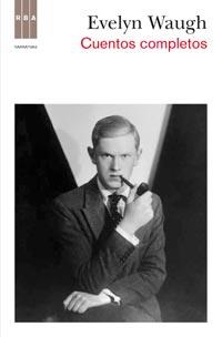 CUENTOS COMPLETOS col narrativa tela EVELYN WAUGH | 9788498679588 | EVELYN WAUGH | Llibres Parcir | Librería Parcir | Librería online de Manresa | Comprar libros en catalán y castellano online