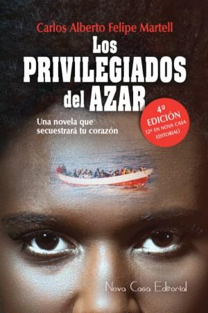 PRIVILEGIADOS DE AZAR | PODI74139 | FELIPE MARTELL  CARLOS ALBERTO | Llibres Parcir | Librería Parcir | Librería online de Manresa | Comprar libros en catalán y castellano online