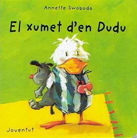 EN XUMET D'EN DUDU | 9788426132482 | SWOBODA ANNETTE | Llibres Parcir | Librería Parcir | Librería online de Manresa | Comprar libros en catalán y castellano online