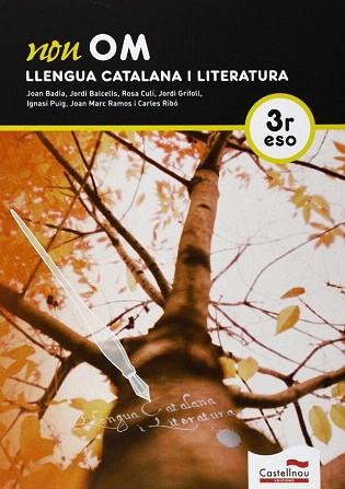 NOU OM. LLENGUA CATALANA I LITERATURA. 3R ESO | 9788498049398 | BADIA PUJOL, JOAN / BALCELLS DOMÈNECH, JORDI / GRIFOLL ÀVILA, JORDI / PUIG MARTÍN, IGNASI / RIBÓ CAS | Llibres Parcir | Librería Parcir | Librería online de Manresa | Comprar libros en catalán y castellano online