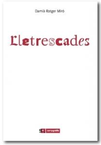 LLETRESCADES | 9788496657458 | DAMIA ROTGER | Llibres Parcir | Llibreria Parcir | Llibreria online de Manresa | Comprar llibres en català i castellà online