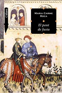 EL PONT DE FUSTA | 9788448916053 | ROCA | Llibres Parcir | Librería Parcir | Librería online de Manresa | Comprar libros en catalán y castellano online