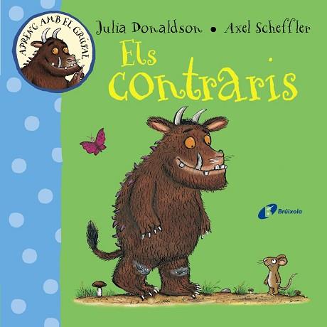 APRENC AMB EL GRÚFAL. ELS CONTRARIS | 9788499066073 | DONALDSON, JULIA | Llibres Parcir | Librería Parcir | Librería online de Manresa | Comprar libros en catalán y castellano online