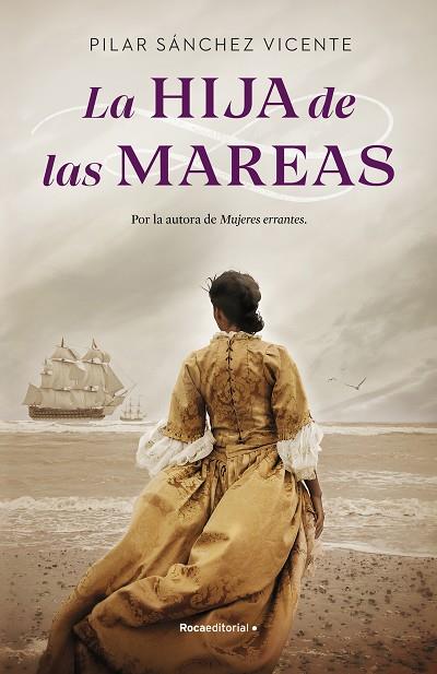 LA HIJA DE LAS MAREAS | 9788418557286 | SÁNCHEZ VICENTE, PILAR | Llibres Parcir | Librería Parcir | Librería online de Manresa | Comprar libros en catalán y castellano online