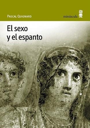 EL SEXO Y EL ESPANTO | 9788495587237 | QUIGNARD | Llibres Parcir | Librería Parcir | Librería online de Manresa | Comprar libros en catalán y castellano online