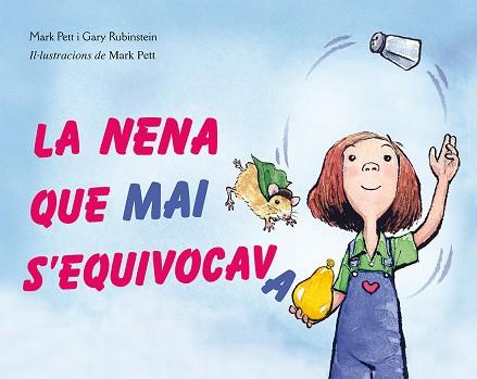 LA NENA QUE MAI S'EQUIVOCAVA | 9788416117093 | PETT, MARK/RUBINSTEIN, GARY | Llibres Parcir | Librería Parcir | Librería online de Manresa | Comprar libros en catalán y castellano online