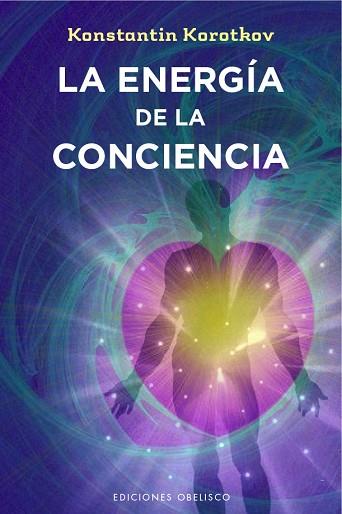 ENERGIA DE LA CONSCIENCIA LA | 9788491110439 | KOROTKOV KONSTANTIN | Llibres Parcir | Librería Parcir | Librería online de Manresa | Comprar libros en catalán y castellano online