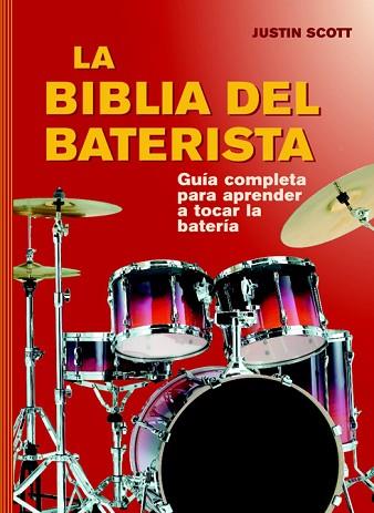 LA BIBLIA DEL BATERISTA | 9788415053620 | SCOTT, JUSTIN | Llibres Parcir | Librería Parcir | Librería online de Manresa | Comprar libros en catalán y castellano online