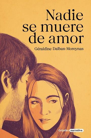 NADIE SE MUERE DE AMOR | 9788425360909 | DALBAN-MOREYNAS, GÉRALDINE | Llibres Parcir | Llibreria Parcir | Llibreria online de Manresa | Comprar llibres en català i castellà online