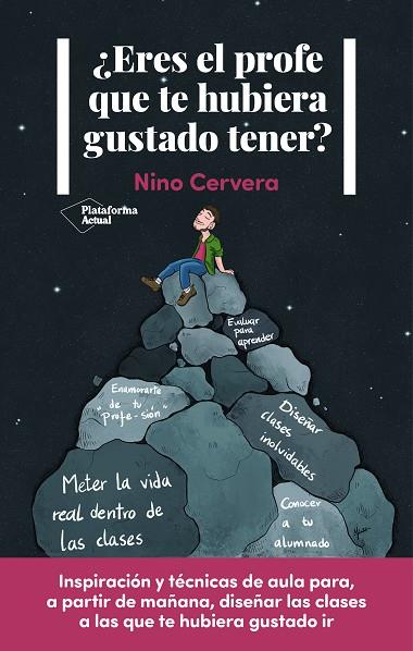 ¿ERES EL PROFE QUE TE HUBIERA GUSTADO TENER? | 9788418927607 | CERVERA, NINO | Llibres Parcir | Librería Parcir | Librería online de Manresa | Comprar libros en catalán y castellano online