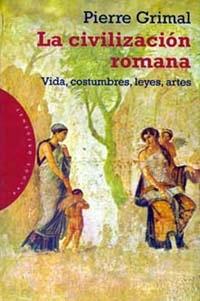 LA CIVILIZACION ROMANA | 9788449306877 | Llibres Parcir | Librería Parcir | Librería online de Manresa | Comprar libros en catalán y castellano online