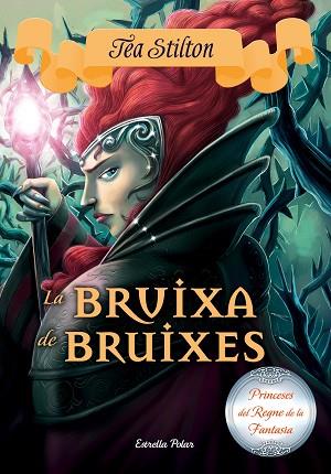 LA BRUIXA DE BRUIXES | 9788491370215 | TEA STILTON | Llibres Parcir | Llibreria Parcir | Llibreria online de Manresa | Comprar llibres en català i castellà online