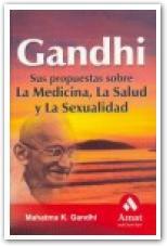 GANDHI sus propuestas sobre la medicina la salud sexualidad | 9788497352154 | GANDHI | Llibres Parcir | Librería Parcir | Librería online de Manresa | Comprar libros en catalán y castellano online