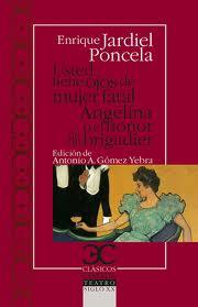 USTED TIENE OJOS DE MUJER FATAL. ANGELINA O EL HONOR DE UN BRIGADIER | 9788497405010 | JARDIEL PONCELA, ENRIQUE | Llibres Parcir | Librería Parcir | Librería online de Manresa | Comprar libros en catalán y castellano online