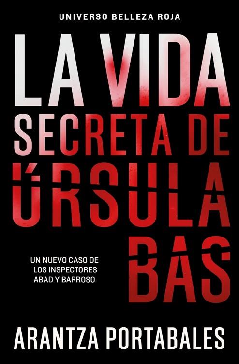 LA VIDA SECRETA DE ÚRSULA BAS (INSPECTORES ABAD Y BARROSO 2) | 9788466388467 | PORTABALES, ARANTZA | Llibres Parcir | Llibreria Parcir | Llibreria online de Manresa | Comprar llibres en català i castellà online