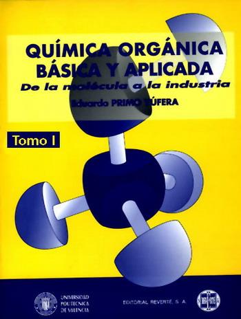 QUIMICA ORGANICA BASICA Y APLICADA-DA LA MOLECULA A LA INDU | 9788429179538 | PRIMO YUFERA | Llibres Parcir | Librería Parcir | Librería online de Manresa | Comprar libros en catalán y castellano online