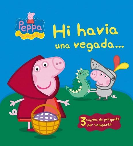 HI HAVIA UNA VEGADA... (PEPA, LA PORQUETA) | 9788448836450 | AUTORES VARIOS | Llibres Parcir | Librería Parcir | Librería online de Manresa | Comprar libros en catalán y castellano online