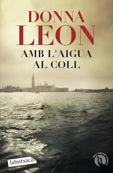 AMB L'AIGUA AL COLL | 9788418572326 | LEON, DONNA | Llibres Parcir | Llibreria Parcir | Llibreria online de Manresa | Comprar llibres en català i castellà online