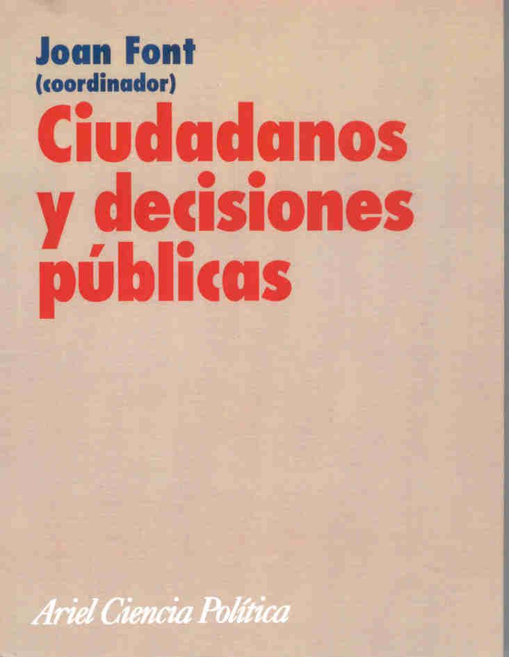 CIUDADANOS Y DECISIONES PUBLICAS | 9788434418189 | JOAN FONT | Llibres Parcir | Librería Parcir | Librería online de Manresa | Comprar libros en catalán y castellano online