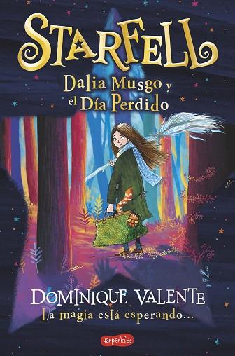 STARFELL. DALIA MUSGO Y EL DÍA PERDIDO | 9788418279140 | VALENTE, DOMINIQUE | Llibres Parcir | Librería Parcir | Librería online de Manresa | Comprar libros en catalán y castellano online