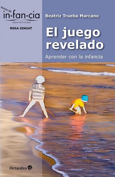 EL JUEGO REVELADO: APRENDER CON LA INFANCIA | 9788410282834 | TRUEBA MARCANO, BEATRIZ | Llibres Parcir | Llibreria Parcir | Llibreria online de Manresa | Comprar llibres en català i castellà online